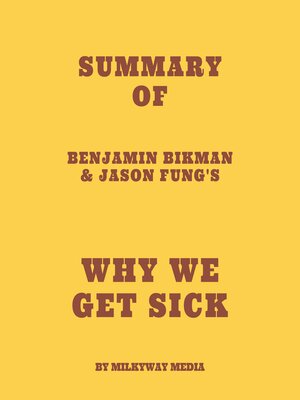 cover image of Summary of Benjamin Bikman & Jason Fung's Why We Get Sick